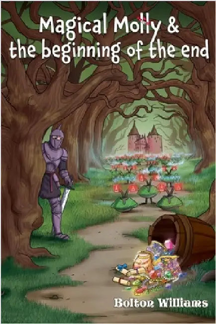 Magical Molly & the Beginning of the End by Williams, Bolton