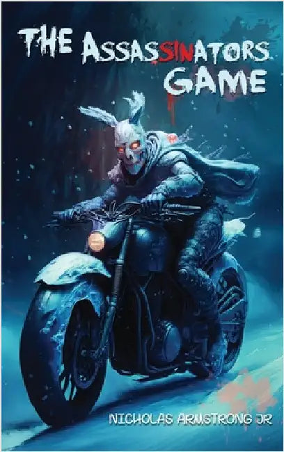 The Assassinator's Game by , Nicholas Armstrong, Jr.