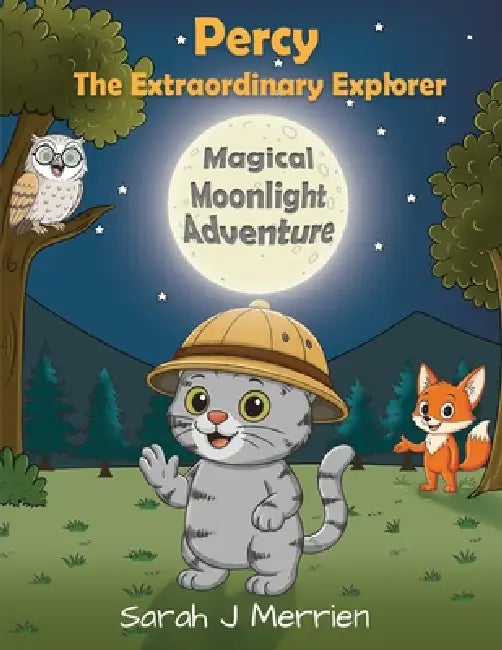 Percy The Extraordinary Explorer by Sarah J. Merrien, White Magic Studios