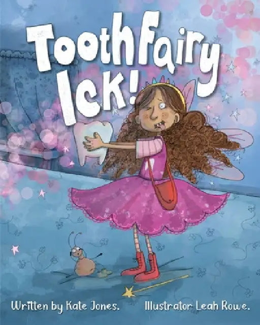 Tooth Fair y Ick! by Kate Jones