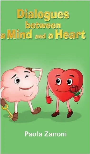 Dialogues Between a Mind and a Heart by Zanoni, Paola