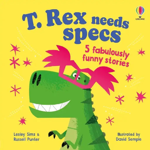 T. Rex needs specs: 5 fabulously funny stories by Russell Punter