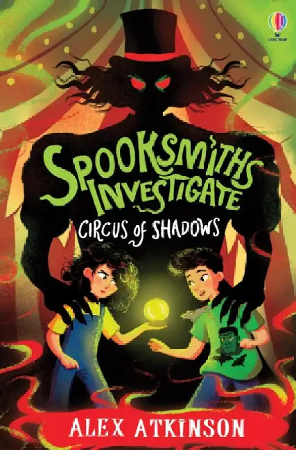 Spooksmiths Investigate: Circus of Shadows by Alex Atkinson