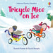 Tricycle Mice on Ice by Russell Punter