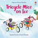 Tricycle Mice on Ice by Russell Punter