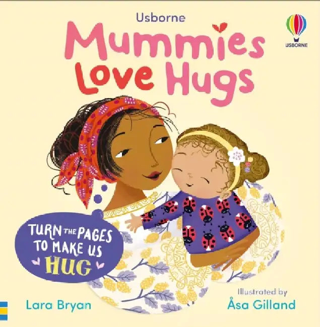 Mummies Love Hugs by Lara Bryan