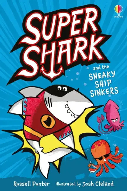 Supershark and the Sneaky Ship Sinkers by Russell Punter