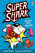 Supershark and the Sneaky Ship Sinkers by Russell Punter