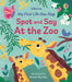 My First Lift-the-flap Spot and Say At the Zoo by Alice Beecham