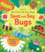 My First Lift-the-flap Spot and Say Bugs by Alice Beecham