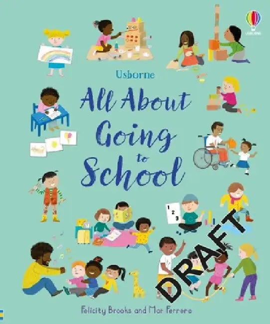 All About Starting School by Felicity Brooks