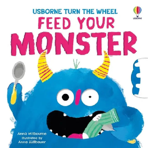 Feed your Monster by Anna Milbourne