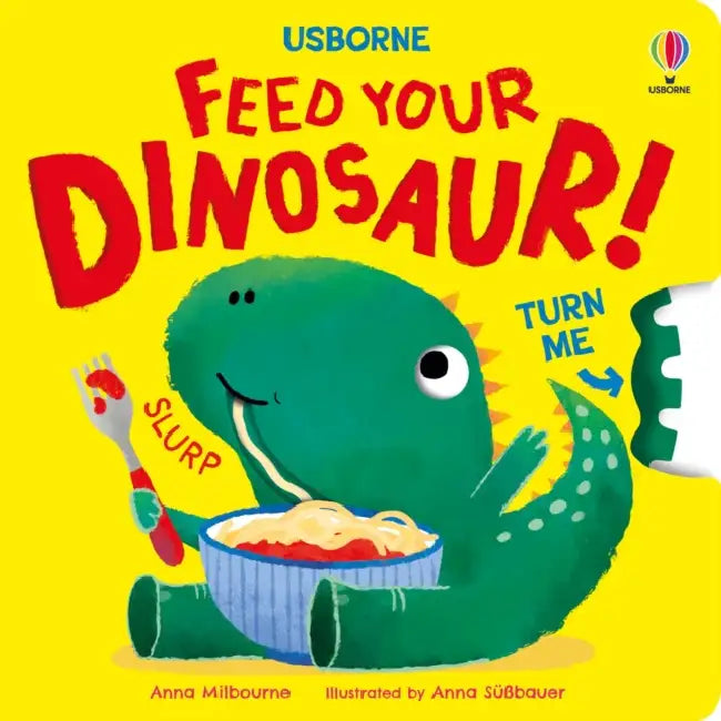 Feed your Dinosaur by Anna Milbourne