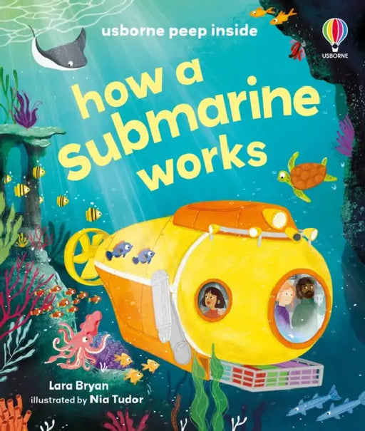 Peep Inside How a Submarine Works by Lara Bryan