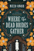 Where the Dead Brides Gather by Nuzo Onoh