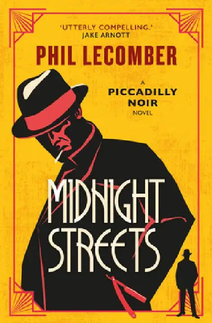Midnight Streets: The Piccadilly Noir Series by Phil Lecomber
