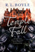 Temple Fall by R. L. Boyle