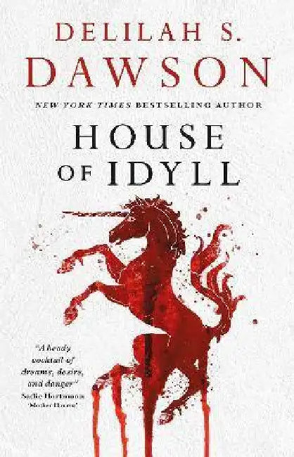 House of Idyll by Delilah S. Dawson