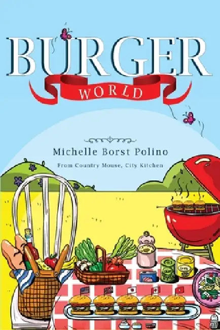 Burger World by Michelle Borst Polino