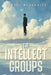 The Intellect Groups by Dokali Megharief