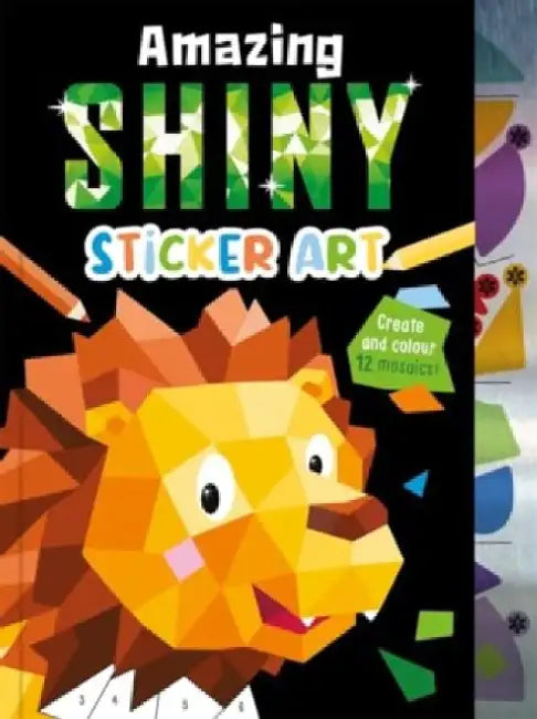 Amazing Shiny Sticker Art by Igloo Books Ltd