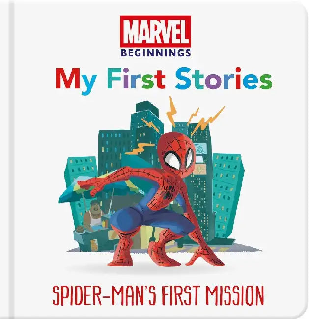Marvel Beginnings: My First Stories Spider-Man’s First Mission by Marvel Entertainment International Ltd