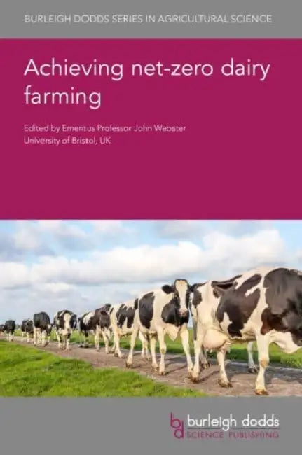 Achieving Net Zero Dairy Farming by John Webster, Seppo Ahvenjärvi, Mohammed Ramin