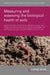 Measuring and Assessing the Biological Health of Soils by Jeanette Norton, Josh Schimel, Zoë Lindo
