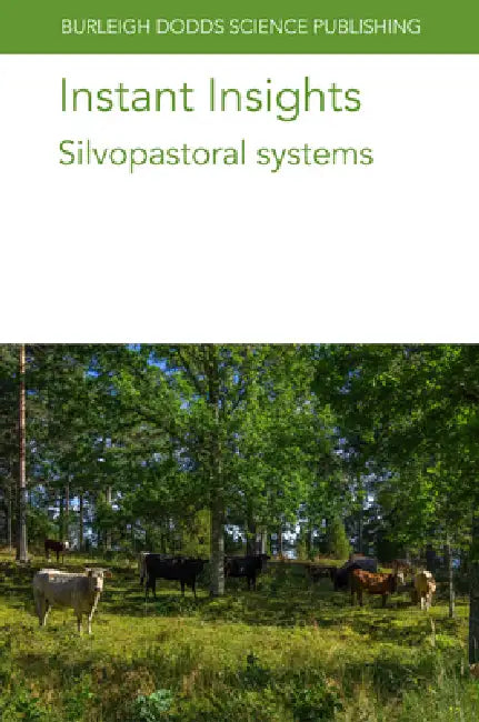 Instant Insights: Silvopastoral Systems by Various Authors, Jim McAdam, Adolfo Rosati