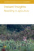 Instant Insights: Rewilding in Agriculture by Various Authors, Thomas A. Jones, Kiarrah J. Smith