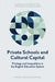 Private Schools and Cultural Capital: Privilege and Inequalities in the English Education System by Rachel Louise Stenhouse