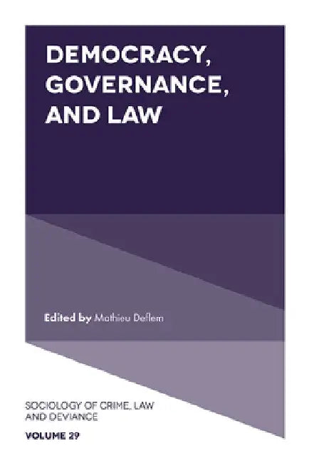 Democracy, Governance, and Law by Mathieu Deflem