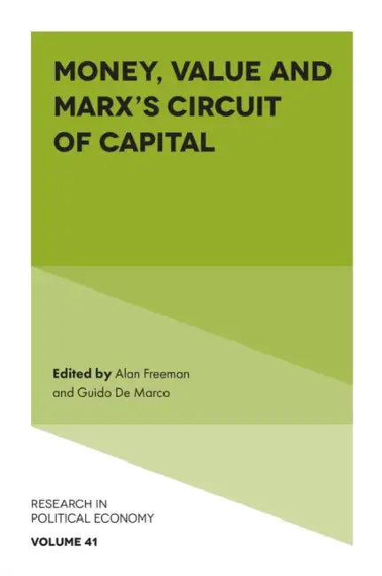 Money, Value and Marx's Circuit of Capital by Alan Freeman, Guido de Marco