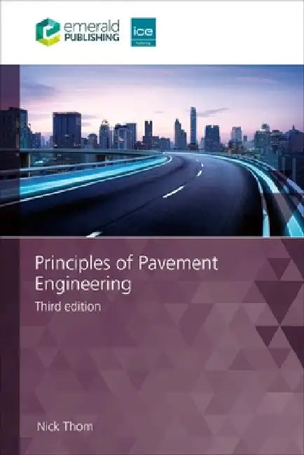 Principles of Pavement Engineering by Nick Thom