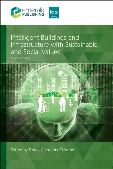 Intelligent Buildings and Infrastructure with Sustainable and Social Values by Derek Clements-Croome