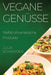 Vegane Genüsse: Vielfalt ohne tierische Produkte by Julia Schneider