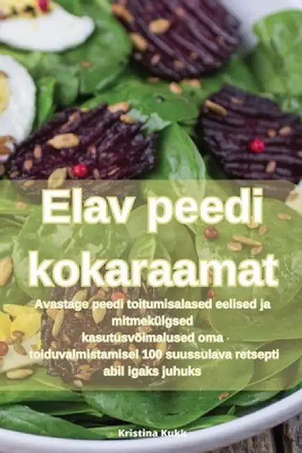 Elav peedi kokaraamat by Kristina Kukk