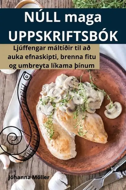 NÚLL maga UPPSKRIFTSBÓK by Jóhanna Möller