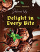 Delight in Every Bite: Discover A Wide Variety of Delicious Chocolate Recipes by Sherri J Bourassa