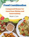 Food Combination: Composed Menus for American Dining and Entertaining by Bessie H Taylor