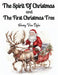 The Spirit Of Christmas and The First Christmas Tree by Henry Van Dyke