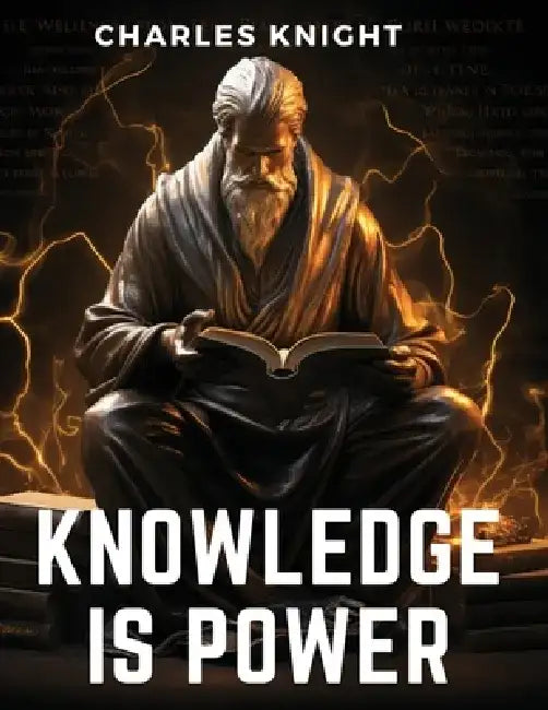 Knowledge Is Power by Charles Knight