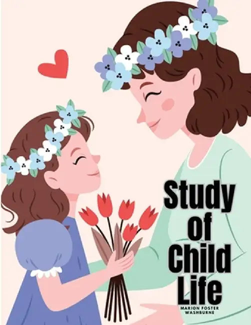 Study of Child Life by Marion Foster Washburne