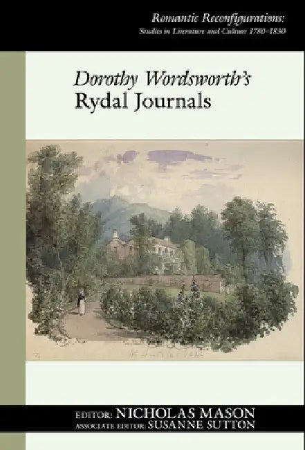 Dorothy Wordsworth's Rydal Journals by Nicholas Mason