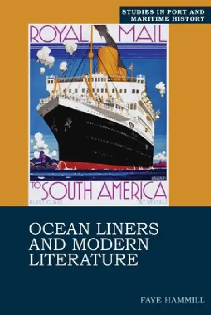 Ocean Liners and Modern Literature by Faye Hammill