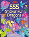 555 Sticker Fun Dragons by Oakley Graham