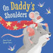 On Daddy's Shoulders by Jamie French