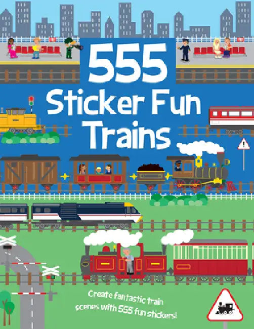 555 Sticker Fun - Trains by Dan Crisp, Dan Crisp, Ben Sharman