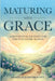 Maturing With Grace by Brenda Slaughter-Scott