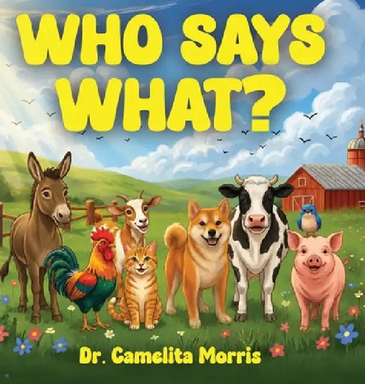 Who Says What? by Camelita Morris
